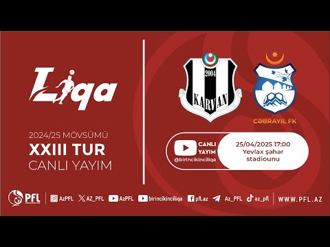 Premier League 2024/2025 season, Round XXIII: “Karvan” – “Cəbrayıl”